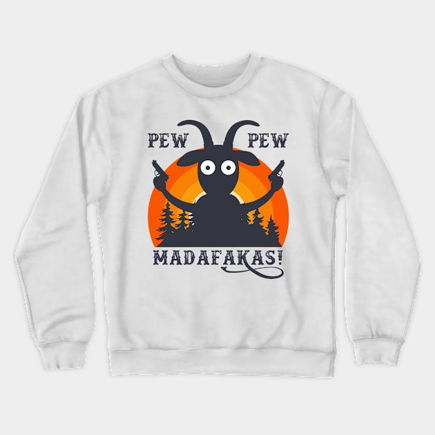 Goat Pew Pew Madafakas Vintage Crewneck Sweatshirt by Jkinkwell